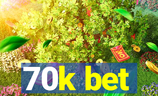 70k bet